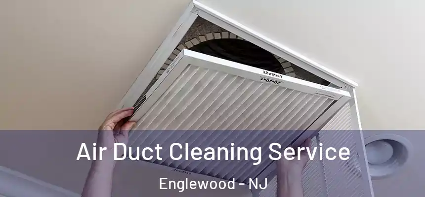  Air Duct Cleaning Service Englewood - NJ