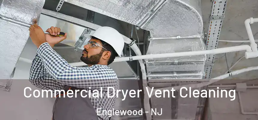  Commercial Dryer Vent Cleaning Englewood - NJ