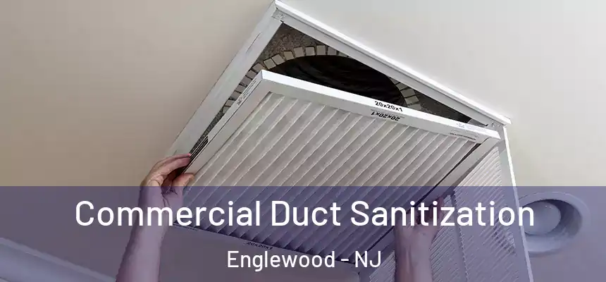 Commercial Duct Sanitization Englewood - NJ