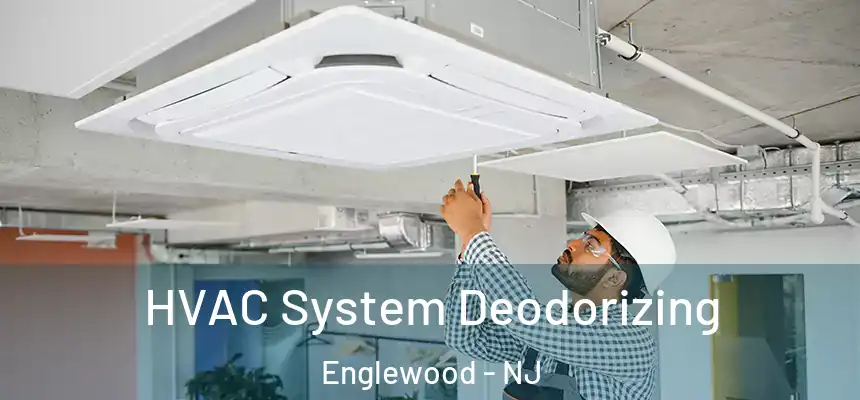HVAC System Deodorizing Englewood - NJ